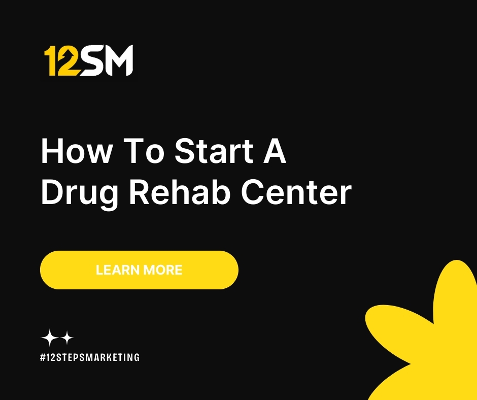 How To Start A Drug Rehab Center